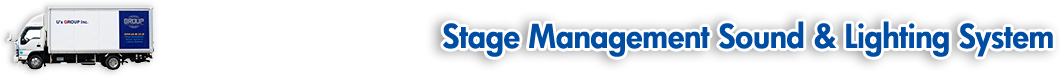 Stage Management Sound ＆ Lighting System